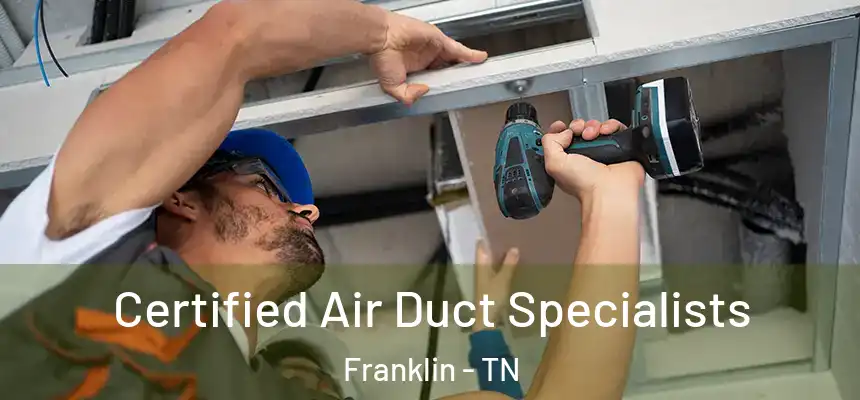  Certified Air Duct Specialists Franklin - TN